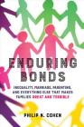 Enduring Bonds: Inequality, Marriage, Parenting, and Everything Else That Makes Families Great and Terrible Cover Image