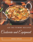 Ah! 365 Yummy Cookware and Equipment Recipes: An One-of-a-kind Yummy Cookware and Equipment Cookbook Cover Image