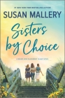 Sisters by Choice (Blackberry Island #4) By Susan Mallery Cover Image