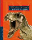 Tyrannosaurus rex (Dinosaur Days) Cover Image