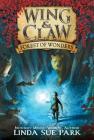 Wing & Claw #1: Forest of Wonders By Linda Sue Park, Jim Madsen (Illustrator) Cover Image