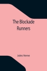 The Blockade Runners By Jules Verne Cover Image