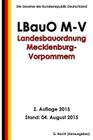 Landesbauordnung Mecklenburg-Vorpommern (LBauO M-V), 2. Auflage 2015 By G. Recht Cover Image
