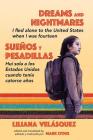 Dreams and Nightmares: I Fled Alone to the United States When I Was Fourteen (In English and Spanish) (Working and Writing for Change) By Liliana Velasquez, Mark Lyons (Editor) Cover Image