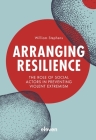 Arranging Resilience: The role of social actors in preventing violent extremism Cover Image