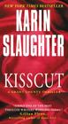 Kisscut: A Grant County Thriller (Grant County Thrillers) By Karin Slaughter Cover Image