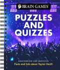 Brain Games - Puzzles and Quizzes: Facts and Info about Taylor Swift Cover Image