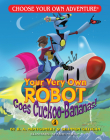 Your Very Own Robot Goes Cuckoo-Bananas! (Dragonlark Books) By R. a. Montgomery, Keith Newton (Illustrator) Cover Image