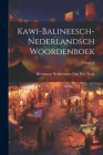 Kawi-Balineesch-Nederlandsch Woordenboek; Volume 3 By Hermanus Neubronner Van Der Tuuk Cover Image