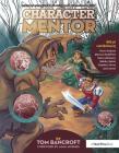 Character Mentor: Learn by Example to Use Expressions, Poses, and Staging to Bring Your Characters to Life Cover Image