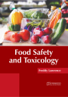 Food Safety and Toxicology By Freddy Lawrence (Editor) Cover Image