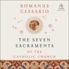 The Seven Sacraments of the Catholic Church Cover Image