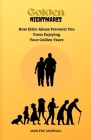 Golden Nightmares: How Elder Abuse Prevents you from Enjoying your Golden Years By Marlene Marshall Cover Image