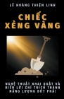 Chiếc Xẻng Vàng By Le Hoang Thien Linh Cover Image