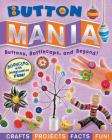 Button Mania: Buttons, Bottlecaps, and Beyond! By Amanda Formaro Cover Image