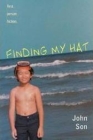Finding My Hat (First Person Fiction) By John Son Cover Image