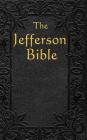 The Jefferson Bible: The Life and Morals of Cover Image