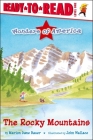 The Rocky Mountains: Ready-to-Read Level 1 (Wonders of America) By Marion  Dane Bauer, John Wallace (Illustrator) Cover Image