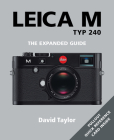 Leica M TYP 240 (Expanded Guides) By David Taylor Cover Image