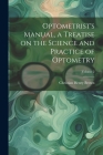 Optometrist's Manual, a Treatise on the Science and Practice of Optometry; Volume 2 Cover Image