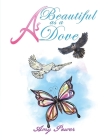 As Beautiful as a Dove By Amy Power Cover Image