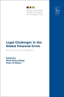 Legal Challenges in the Global Financial Crisis: Bail-outs, the Euro and Regulation (Studies of the Oxford Institute of European and Comparative Law #18) By Wolf-Georg Ringe (Editor), Peter M. Huber (Editor) Cover Image