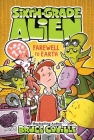 Farewell to Earth (Sixth-Grade Alien #12) Cover Image