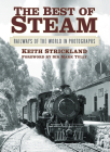 The Best of Steam: Railways of the World in Photographs Cover Image