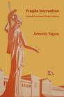 Fragile Innovation: Episodes in Greek Design History By Artemis Yagou Cover Image
