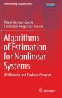 Algorithms of Estimation for Nonlinear Systems: A Differential and Algebraic Viewpoint (Understanding Complex Systems) Cover Image