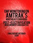 EMF Monitoring on Amtrak's Northeast Corridor: Post-Electrification Measurements and Analysis By U. S. Department of Transportation Cover Image