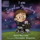 I am Stephen Hawking (Ordinary People Change the World) By Brad Meltzer, Christopher Eliopoulos (Illustrator) Cover Image
