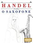 Handel para o Saxofone: 10 peças fáciles para o Saxofone livro para principiantes Cover Image
