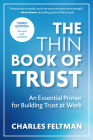 The Thin Book of Trust, Third Edition: An Essential Primer for Building Trust at Work Cover Image