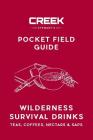 Pocket Field Guide: Wilderness Survival Drinks, Teas, Coees, Nectars & Saps Cover Image