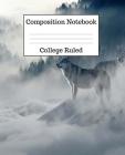Composition Notebook College Ruled: 100 Pages - 7.5 x 9.25 Inches - Paperback - Wolves Design By Mahtava Journals Cover Image