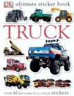 Ultimate Sticker Book: Truck: Over 60 Reusable Full-Color Stickers By DK Cover Image