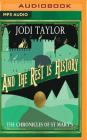And the Rest Is History (Chronicles of St Mary's #8) By Jodi Taylor, Zara Ramm (Read by) Cover Image