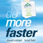 Do More Faster: Techstars Lessons to Accelerate Your Startup By David Cohen, Brad Feld, Lloyd James (Read by) Cover Image