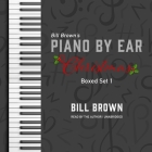Piano by Ear: Christmas Box Set 1 By Bill Brown, Bill Brown (Read by) Cover Image