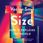 Size: How It Explains the World By Vaclav Smil, Stephen Perring (Read by) Cover Image