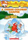 A Cheese-Colored Camper (Geronimo Stilton #16): A Cheese-colored Camper By Geronimo Stilton Cover Image