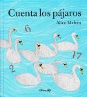 Cuenta los Pajaros = Counting Birds By Alice Melvin Cover Image