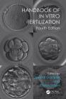 Handbook of in Vitro Fertilization By David K. Gardner (Editor), Carlos Simón (Editor) Cover Image
