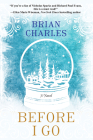 Before I Go By Brian Charles Cover Image