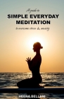 Simple Everyday Meditation By Heena Bellani Cover Image