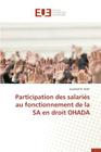 Participation Des Salariés Au Fonctionnement de la Sa En Droit Ohada (Omn.Univ.Europ.) Cover Image