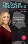 The Tech of Podcasting: Your Voice NOW! A Global Reach to Any Smart Device Cover Image
