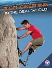 Bioengineering in the Real World (Stem in the Real World) By Meg Marquardt Cover Image