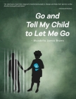 Go and Tell My Child to Let Me Go By Blondella James Brown Cover Image